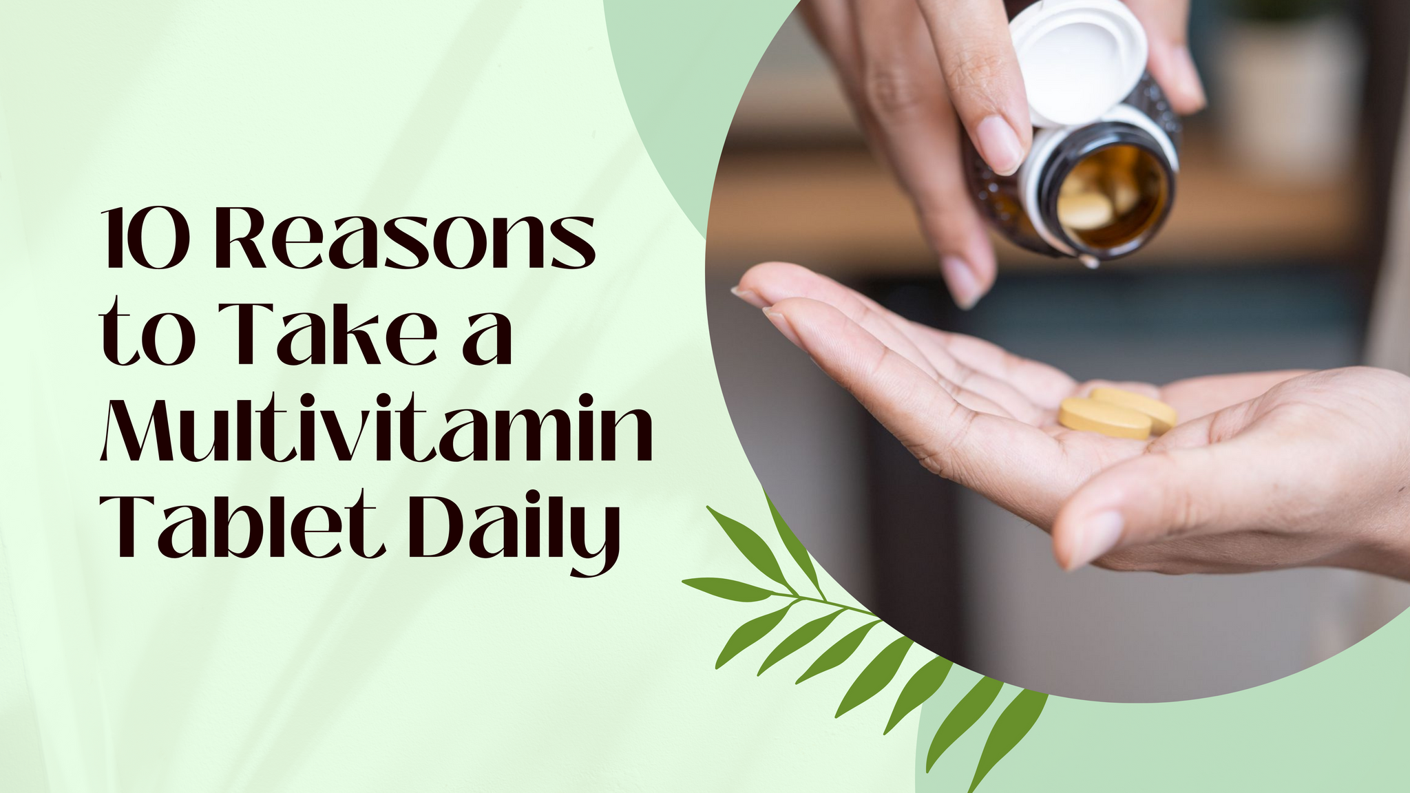 10 reasons to take a multivitamin tablet daily